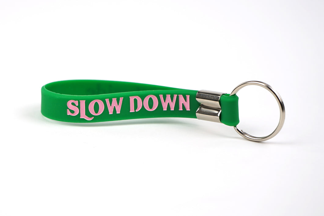 Slow Down Keychain